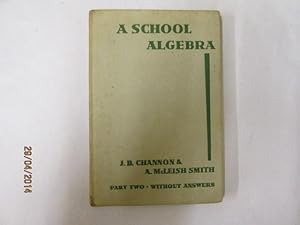 Bild des Verkufers fr A School Algebra Part Two Without Answers zum Verkauf von Goldstone Rare Books