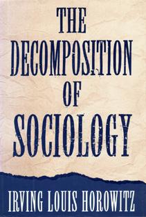 Image du vendeur pour The Decomposition of Sociology. mis en vente par The Bookworm