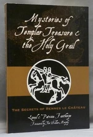 Mysteries of Templar Treasure and the Holy Grail. The Secrets of Rennes-le-Chateau; The Secrets o...