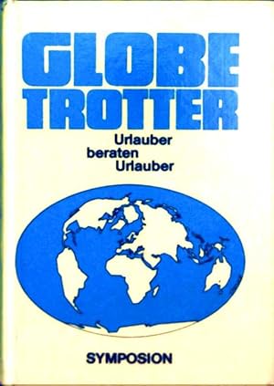 Globetrotter. Urlauber beraten Urlauber [Gebundene Ausgabe]