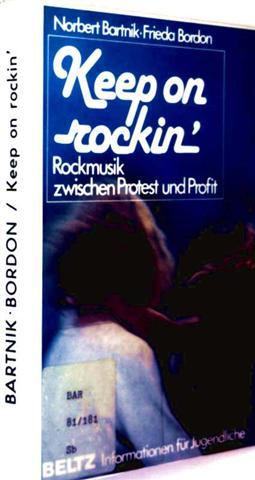 Keep on rockin. Rockmusik zwischen Protest und Profit