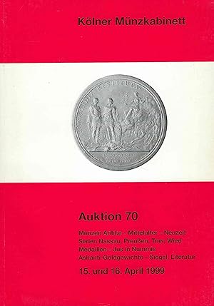 Seller image for Klner Mnzkabinett, Auktion 70. Mnzen Antike. Mittelalter. Neuzeit. Serien Nassau, Preussen, Trier, Wied. Medaillen. Jus in Nummis. Ashanti Goldgewichte. Siegel, 15 und 16 April 1999 for sale by Librairie Archaion