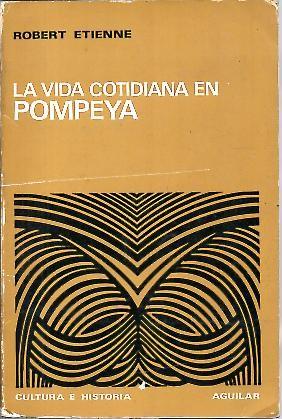 Imagen del vendedor de LA VIDA COTIDIANA EN POMPEYA. a la venta por Librera Javier Fernndez