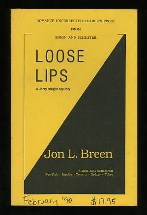 Loose Lips; A Jerry Brogan Mystery [*SIGNED* advance uncorrected reader's proof]