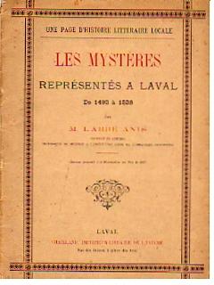 Image du vendeur pour Les Mystres reprsents  Laval de 1493  1538 [Une page d'histoire littraire locale]. mis en vente par Bookinerie