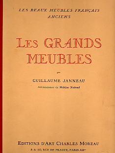 Les Grands Meubles [Les Beaux Meubles Français Anciens].