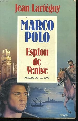 Image du vendeur pour MARCO POLO, ESPION DE VENISE mis en vente par Le-Livre