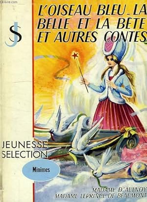 Image du vendeur pour L'OISEAU BLEU, LA BELLE ET LA BETE ET AUTRES CONTES mis en vente par Le-Livre