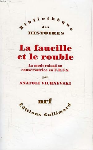 Immagine del venditore per LA FAUCILLE ET LE ROUBLE, LA MODERNISATION CONSERVATRICE EN URSS venduto da Le-Livre