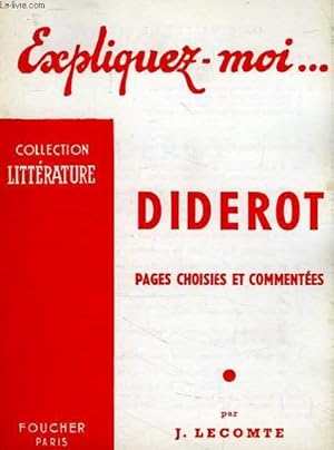 Bild des Verkufers fr EXPLIQUEZ-MOI. DIDEROT, PAGES CHOISIES ET COMMENTEES zum Verkauf von Le-Livre