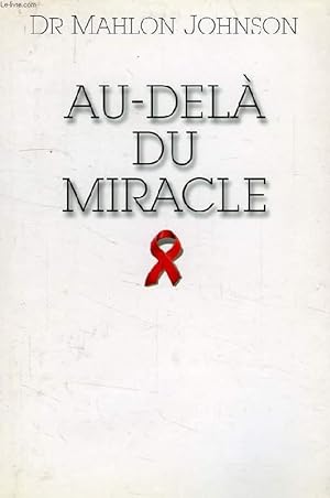 Seller image for AU-DELA DU MIRACLE for sale by Le-Livre