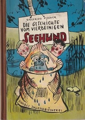 Seller image for Die Geschichte vom vierbeinigen Seehund. for sale by Versandantiquariat Dr. Uwe Hanisch