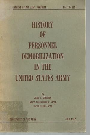 Image du vendeur pour History of Personel Demobilization in the United States Army (Department of the Army No. 20-210) mis en vente par Bookfeathers, LLC