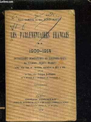 Bild des Verkufers fr LES PARLEMENTAIRES FRANCAIS - TOME 2 1900-1914 - DICTIONNAIRE BIOGRAPHIQUE ET BIBLIOGRAPHIQUE DES SENATEURS MINISTRES AYANT SIEGE DANS LES ASSEMBLEES LEGISLATIVES DE 1900 A 1914 SUIVI DE LA LISTE DES GROUPES POLITIQUES. zum Verkauf von Le-Livre