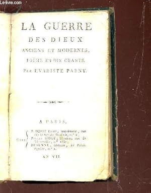 Imagen del vendedor de LA GUERRE DES DIEUX ANCIENS ET MODERNES, POEME EN DIX CHANTS. a la venta por Le-Livre