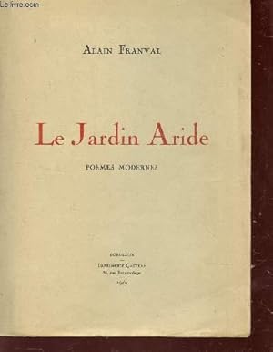 Seller image for LE JARDIN ARIDE - POEMES MODERNES. for sale by Le-Livre