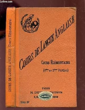 Seller image for COURS DE LANGUE ANGLAISE - COURS ELEMENTAIRE / 1ere ET E PARTIES : ELEMENTS DE GRAMMAIRE ET ETUDE DU VOCABULIARE. for sale by Le-Livre