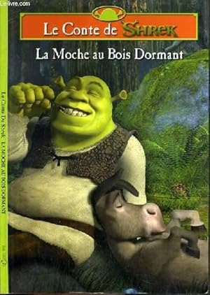 Imagen del vendedor de LE CONTE DE SHREK - LA MOCHE AU BOIS DORMANT. a la venta por Le-Livre