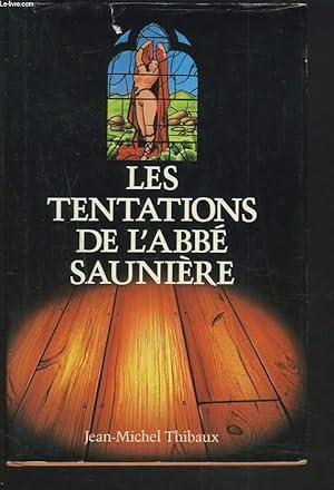 Image du vendeur pour LES TENTATIONS DE L'ABBE SAUNIERE. mis en vente par Le-Livre