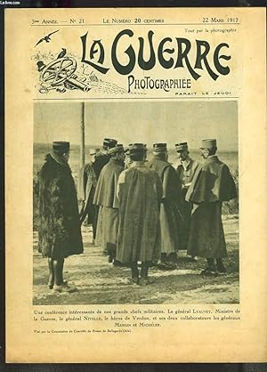 Seller image for LA GUERRE PHOTOGRAPHIEE, HEBDOMADAIRE, 3e ANNEE, N21, 22 MARS 1917. CONFERENCE GRANDS CHEFS MILITAIRES. GENERAL LYAUTEY/ GENERAL NIVELLE / GENERAUX MANGIN ET MICHELET. for sale by Le-Livre