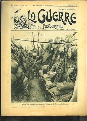 Seller image for LA GUERRE PHOTOGRAPHIEE, HEBDOMADAIRE, 3e ANNEE, N18, 1er MARS 1917. DANS UNE TRANCHEE DE PREMIERES LIGNES SUR LE FRONT DE LA SOMME for sale by Le-Livre