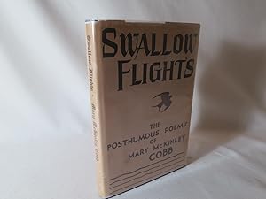 Image du vendeur pour Swallow Flights The Posthumous Poems of Mary Mckinley Cobb mis en vente par Books Again