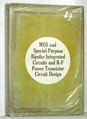 MOS and Special-Purpose Bipolar Integrated Circuits and R-F Power Transistor Circuit Design