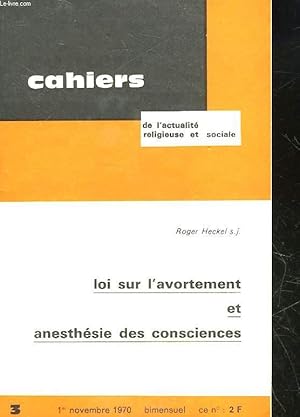 Seller image for CAHIER DE L'ACTUALITE RELIGIEUSE ET SOCIALE - LOI SUR L'AVORTEMENT ET ANESHESIE DES CONSCIENCES for sale by Le-Livre