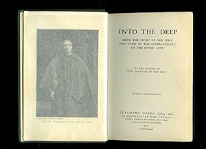 Seller image for Into the Deep; Being the Story of the First Five Years of the Confraternity of the Divine Love 1912-1917 for sale by Little Stour Books PBFA Member