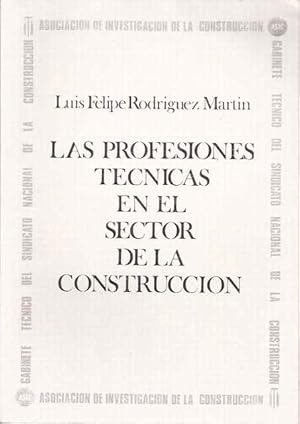 Seller image for Las profesiones tcnicas en el sector de la contruccin for sale by SOSTIENE PEREIRA