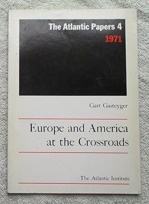 Seller image for Europe and America at the Crossroads for sale by Glenbower Books