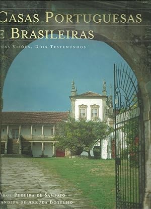 CASAS PORTUGUESAS E BRASILEIRAS. Duas visões, dois testemunhos