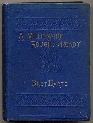 Bild des Verkufers fr A Millionaire of Rough-And-Ready and Devil's Ford zum Verkauf von Between the Covers-Rare Books, Inc. ABAA