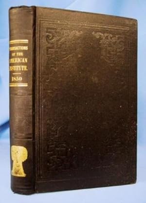 TRANSACTIONS OF THE AMERICAN INSTITUTE OF THE CITY OF NEW YORK For the Year 1850