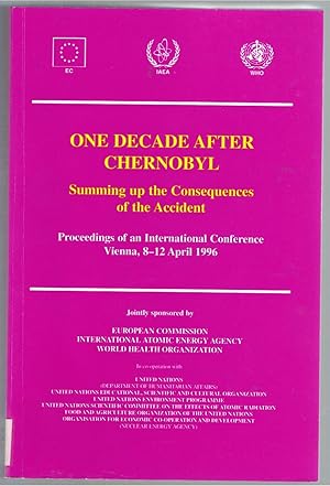 One Decade after Chernobyl: Summing Up the Consequences of the Accident: Proceedings of an Intern...