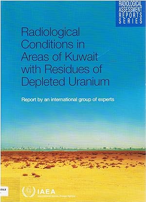 Radiological Conditions in Areas of Kuwait with Residues of Depleted Uranium. Report by an intern...