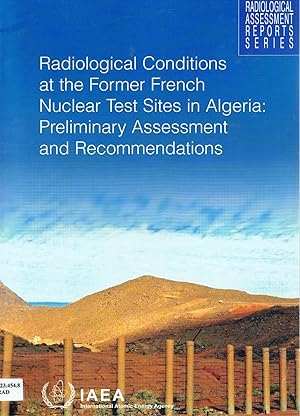 Radiological Conditions at the Former French Nuclear Test Sites in Algeria: Preliminary Assessmen...