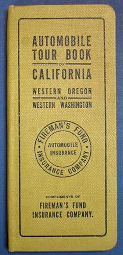 AUTOMOBILE TOUR BOOK Of CALIFORNIA Including Western Oregon and Western Washington