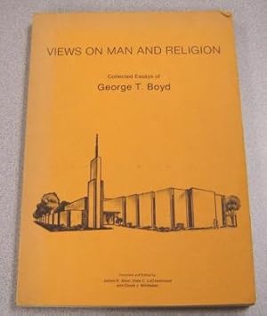 Seller image for Views On Man And Religion: Collected Essays Of George T. Boyd for sale by Books of Paradise