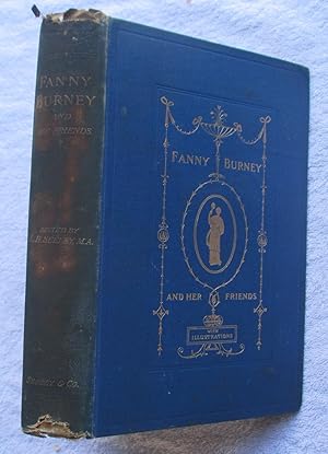 Fanny Burney and Her Friends: Select Passages from her Diary and other Writings