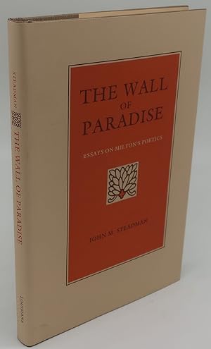 THE WALL OF PARADISE Essays on Milton's Poetics