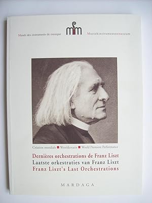 Imagen del vendedor de Dernires orchestrations de Franz Liszt - Laatste orkestraties van Franz Liszt - Franz Liszt's last Orchestrations. a la venta por Philippe Moraux