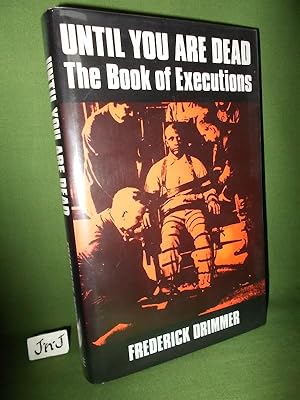 Seller image for Until You Are Dead (The Book of Executions) for sale by Jeff 'n' Joys Quality Books