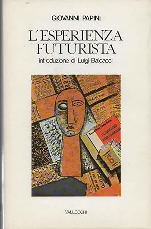 Seller image for L'esperienza futurista 1913-1914. Introduzione di Luigi Baldacci. for sale by Il Muro di Tessa sas Studio bibl. di M.
