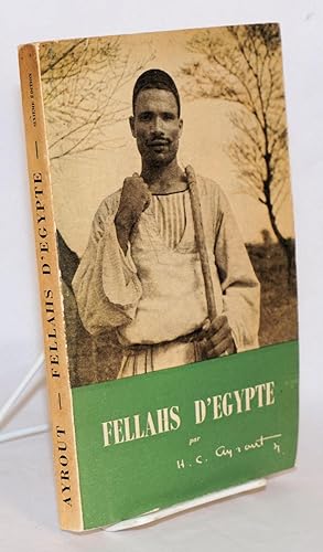 Fellahs d'Egypte; Preface de Mohammed Ghallab