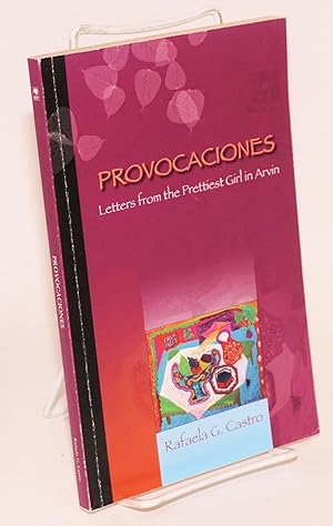 Bild des Verkufers fr Provocaciones: letters from the prettiest girl in Arvin zum Verkauf von Bolerium Books Inc.