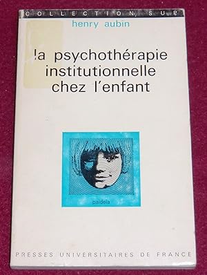 Immagine del venditore per LA PSYCHOTHERAPIE INSTITUTIONNELLE CHEZ L'ENFANT venduto da LE BOUQUINISTE