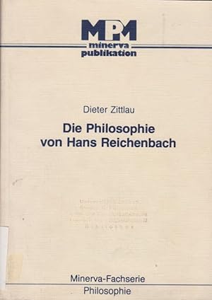 Bild des Verkufers fr Die Philosophie von Hans Reichenbach / Dieter Zittlau; Minerva-Fachserie Philosophie zum Verkauf von Licus Media
