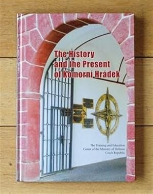 The History and the Present of Komorni Hradek
