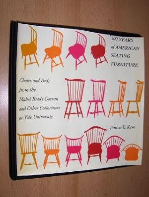 Bild des Verkufers fr 300 YEARS OF AMERICAN SEATING FURNITURE *. Chairs and Beds from the Mabel Brady Garvan and Other Collections at Yale University. zum Verkauf von Antiquariat am Ungererbad-Wilfrid Robin